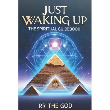 Just Waking Up: The Spiritual Guide Book