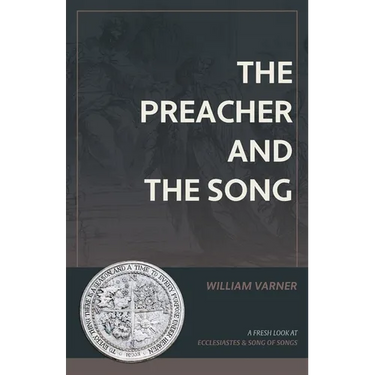 The Preacher and the Song: A Fresh Look at Ecclesiastes and Song of Songs