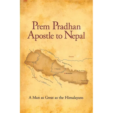 Prem Pradhan Apostle to Nepal