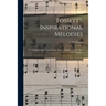 Fossett's Inspirational Melodies: for Singing Schools, Conventions, Radio Programs and for Most Any Occasion