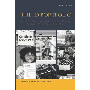 The ID Portfolio: How To Build An Instructional Design Portfolio That Gets You Hired