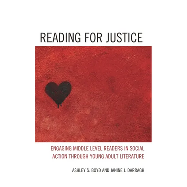 Reading for Justice: Engaging Middle Level Readers in Social Action Through Young Adult Literature