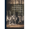 The Art of Transparent Painting On Glass