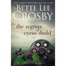 The Regrets of Cyrus Dodd
