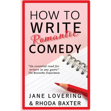 How to Write Romantic Comedy: A concise and fun-to-read guide to writing funny romance novels