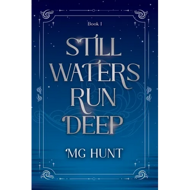 Still Waters Run Deep