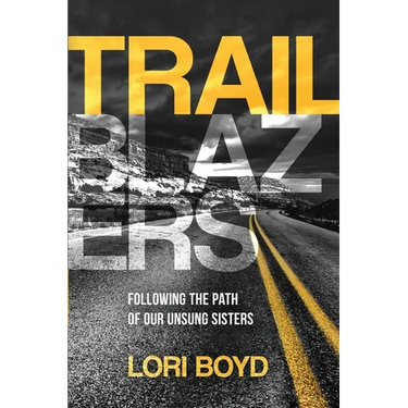 Trailblazers: Following the Path of Our Unsung Sisters