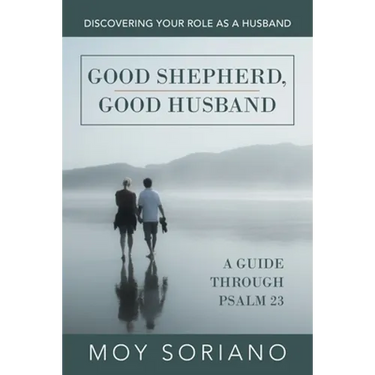 Good Shepherd, Good Husband: Discovering Your Role as a Husband