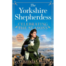 Celebrating the Seasons with the Yorkshire Shepherdess: Farming, Family and Delicious Recipes to Share