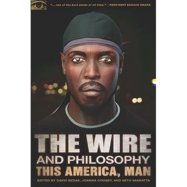 The Wire and Philosophy: This America, Man