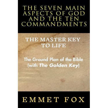 The Seven Main Aspects of God and The Ten Commandments The Master Key to Life