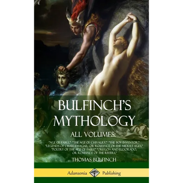 Bulfinch's Mythology, All Volumes: "Age of Fable," "The Age of Chivalry," "The Boy Inventor," "Legends of Charlemagne, or Romance of the Middle Ages,"