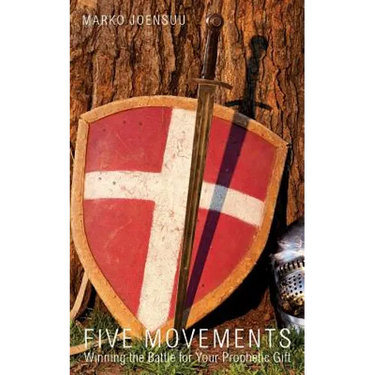 Five Movements: Winning the Battle for Your Prophetic Gift