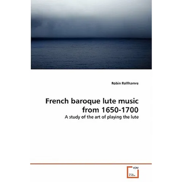 French baroque lute music from 1650-1700