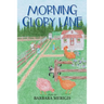 Morning Glory Lane