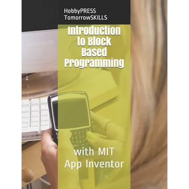 Introduction to Block Based Programming: with MIT App Inventor