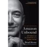 Amazon Unbound: Jeff Bezos and the Invention of a Global Empire