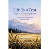 Life is a Test...: Hope in a Confusing World