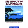 The Shadow of Kilimanjaro: On Foot Across East Africa