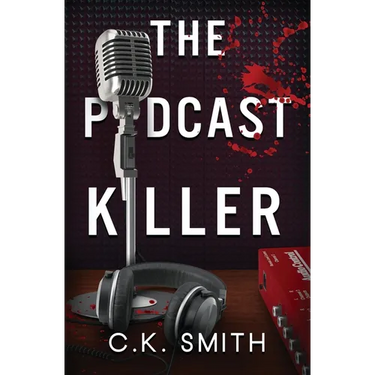 The Podcast Killer: Book 1 of the Podcast Murders