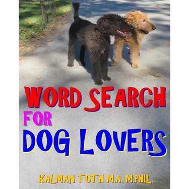 Word Search for Dog Lovers: 300 Difficult & Amazing Themed Puzzles
