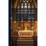A History of the Catholic Church