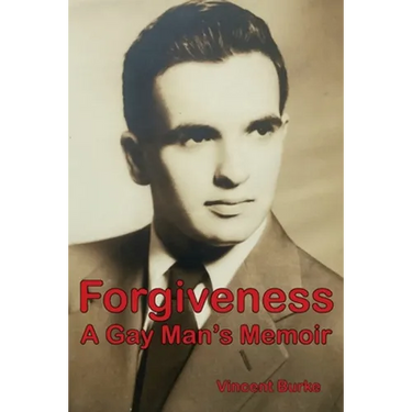 Forgiveness: A Gay Man's Memoir