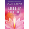 Light Up Your Life: Discover Your True Purpose and Potential