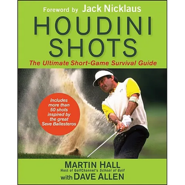 Houdini Shots: The Ultimate Short-Game Survival Guide