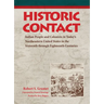 Historic Contact: Indian People and Colonists in Today's Northeastern United States in the Sixteenth Through Eighteenth Centuries Volume 1