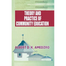 Theory and Practice of Community Education. A Comparative Study of Nordic, British, Canadian and Ghanaian Experiments