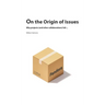 On the Origin of Issues: Why projects (and other collaborations) fail...