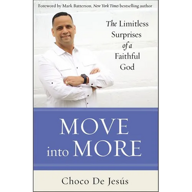 The Move Into More: The Limitless Surprises of a Faithful God