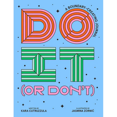 Do It (or Don't): A Boundary-Creating Journal