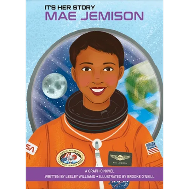 It's Her Story Mae Jemison: A Graphic Novel