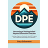 Becoming a Distinguished Physical Education Teacher