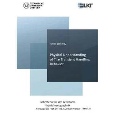 Physical Understanding of Tire Transient Handling Behavior (Band 10)