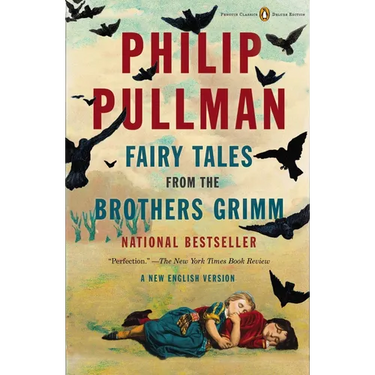 Fairy Tales from the Brothers Grimm: A New English Version (Penguin Classics Deluxe Edition)