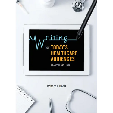 Writing for Today's Healthcare Audiences - Second Edition