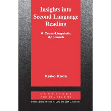 Insights Into Second Language Reading: A Cross-Linguistic Approach
