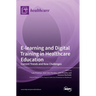 E-learning and Digital Training in Healthcare Education: Current Trends and New Challenges