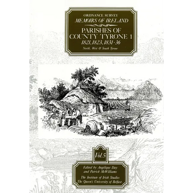 Ordnance Survey Memoirs of Ireland, Vol 5: County Londonderry XIV, 1833-4, 1836, 1838