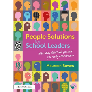 People Solutions for School Leaders: What They Didn't Tell You and You Really Need to Know