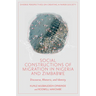Social Constructions of Migration in Nigeria and Zimbabwe: Discourse, Rhetoric, and Identity