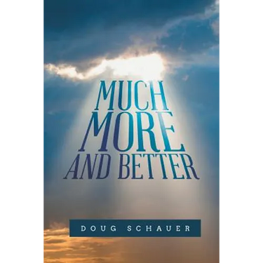 Much More and Better