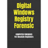 Digital Windows Registry Forensic