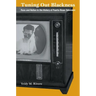 Tuning Out Blackness: Race and Nation in the History of Puerto Rican Television