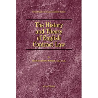 The History and Theory of English Contract Law