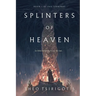 Splinters of Heaven