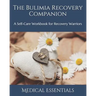 The Bulimia Recovery Companion: A Self-Care Workbook for Recovery Warriors